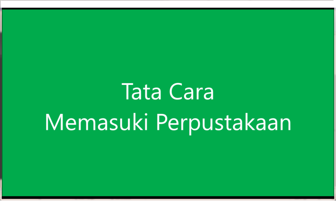 Tata Cara Masuk Perpustakaan