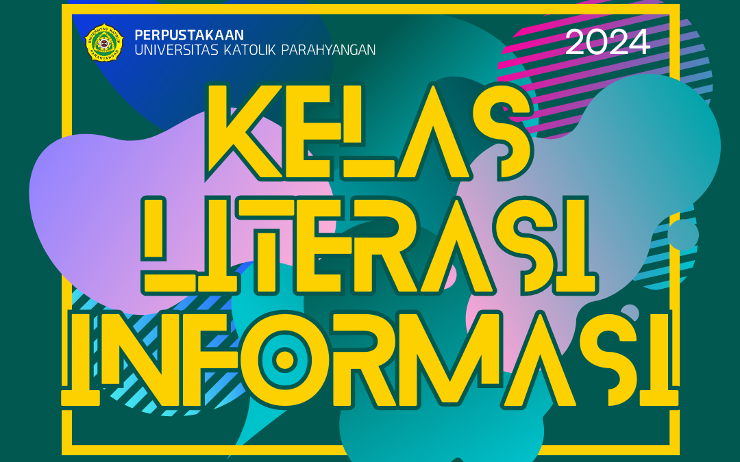 Kelas Literasi Informasi Perpustakaan UNPAR Semester Genap 2023/2024